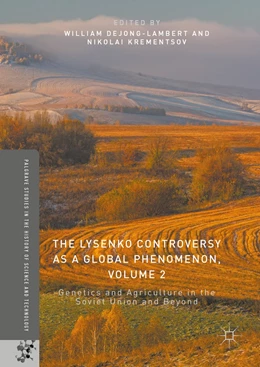 Abbildung von deJong-Lambert / Krementsov | The Lysenko Controversy as a Global Phenomenon, Volume 2 | 1. Auflage | 2017 | beck-shop.de