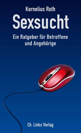 Abbildung von Roth | Sexsucht | 1. Auflage | 2016 | beck-shop.de