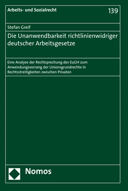 Abbildung von Greif | Die Unanwendbarkeit richtlinienwidriger deutscher Arbeitsgesetze | 1. Auflage | 2016 | 139 | beck-shop.de