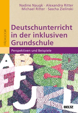 Abbildung von Naugk / Ritter | Deutschunterricht in der inklusiven Grundschule | 1. Auflage | 2016 | beck-shop.de