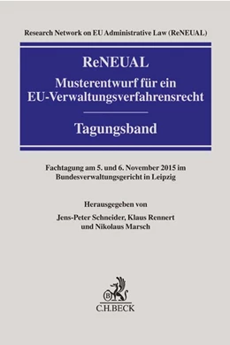 Abbildung von Research Network on EU Administrative Law (ReNEUAL) | ReNEUAL-Musterentwurf für ein EU-Verwaltungsverfahrensrecht | 1. Auflage | 2016 | beck-shop.de