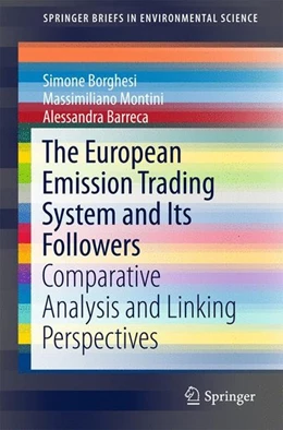 Abbildung von Borghesi / Montini | The European Emission Trading System and Its Followers | 1. Auflage | 2016 | beck-shop.de