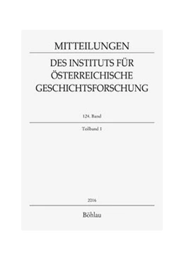 Abbildung von Winkelbauer | Mitteilungen des Instituts für Österreichische Geschichtsforschung 124. Band, Teilband 1 (2016) | 1. Auflage | 2016 | 1 | beck-shop.de