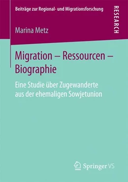 Abbildung von Metz | Migration - Ressourcen - Biographie | 1. Auflage | 2016 | beck-shop.de