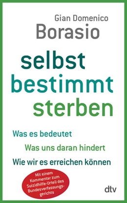 Abbildung von Borasio | Selbst bestimmt sterben | 1. Auflage | 2016 | beck-shop.de