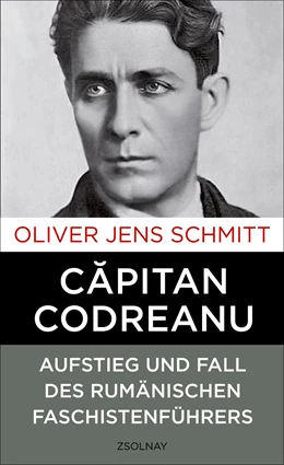 Abbildung von Schmitt | Capitan Codreanu | 1. Auflage | 2016 | beck-shop.de