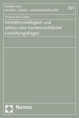 Abbildung von Klein-Wiele | Verhältnismäßigkeit und ultima ratio handelsrechtlicher Gestaltungsklagen | 1. Auflage | 2016 | 161 | beck-shop.de