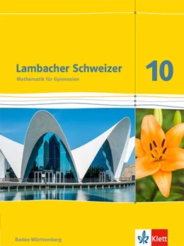 Abbildung von Lambacher Schweizer. 10. Schuljahr. Schülerbuch. Neubearbeitung. Baden-Württemberg | 1. Auflage | 2015 | beck-shop.de