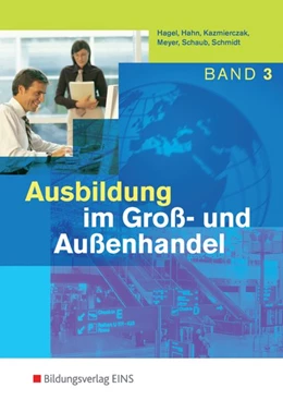 Abbildung von Blank / Hahn | Ausbildung im Groß- und Außenhandel. 3. Ausbildungsjahr. Schülerband | 5. Auflage | 2010 | beck-shop.de