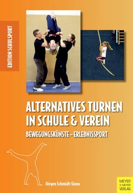 Abbildung von Schmidt-Sinns / Pack | Alternatives Turnen in Schule und Verein | 1. Auflage | 2016 | beck-shop.de