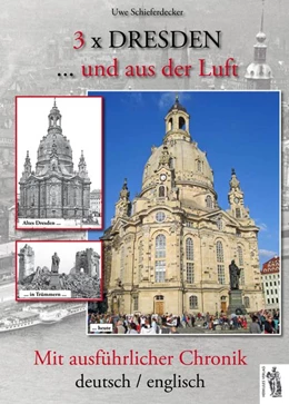 Abbildung von Schieferdecker | 3 x Dresden...und aus der Luft | 1. Auflage | 2016 | beck-shop.de