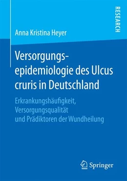 Abbildung von Heyer | Versorgungsepidemiologie des Ulcus cruris in Deutschland | 1. Auflage | 2016 | beck-shop.de