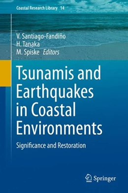 Abbildung von Santiago-Fandino / Tanaka | Tsunamis and Earthquakes in Coastal Environments | 1. Auflage | 2016 | beck-shop.de