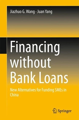 Abbildung von Wang / Yang | Financing without Bank Loans | 1. Auflage | 2016 | beck-shop.de