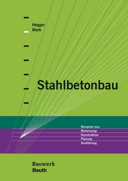 Abbildung von Hegger / Mark | Stahlbetonbau | 1. Auflage | 2017 | beck-shop.de