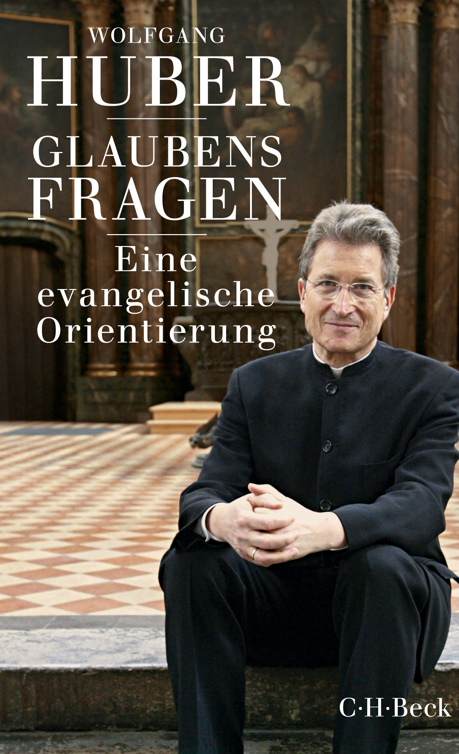 Cover: Huber, Wolfgang, Glaubensfragen