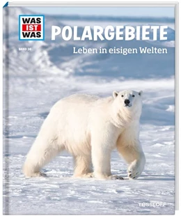 Abbildung von Baur | WAS IST WAS Band 36 Polargebiete. Leben in eisigen Welten | 1. Auflage | 2016 | beck-shop.de