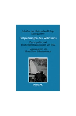 Abbildung von Schmiedebach | Entgrenzungen des Wahnsinns | 1. Auflage | 2016 | beck-shop.de