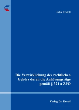 Abbildung von Endell | Die Verwirklichung des rechtlichen Gehörs durch die Anhörungsrüge gemäß § 321 a ZPO | 1. Auflage | 2016 | 44 | beck-shop.de