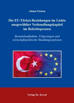 Abbildung von Orman | Die EU-Türkei-Beziehungen im Lichte ausgewählter Verhandlungskapitel im Beitrittsprozess | 1. Auflage | 2016 | 76 | beck-shop.de