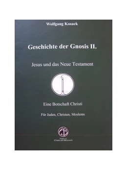 Abbildung von Kosack | Jesus und das neue Testament (Geschichte der Gnosis II.) | 1. Auflage | 2015 | beck-shop.de
