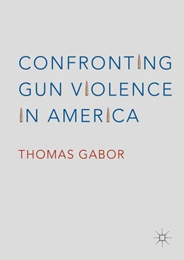 Abbildung von Gabor | Confronting Gun Violence in America | 1. Auflage | 2016 | beck-shop.de