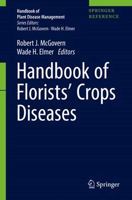 Abbildung von McGovern / Elmer | Handbook of Florists' Crops Diseases | 1. Auflage | 2018 | beck-shop.de