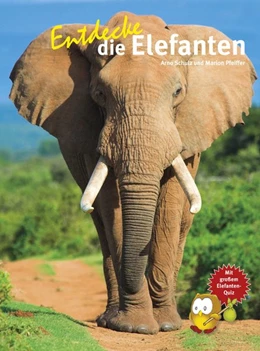 Abbildung von Schulz / Pfeiffer | Entdecke die Elefanten | 1. Auflage | 2017 | beck-shop.de