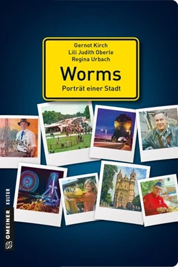 Abbildung von Kirch / Oberle | Worms - Porträt einer Stadt | 1. Auflage | 2016 | beck-shop.de