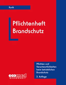 Abbildung von Kurth | Pflichtenheft Brandschutz | 3. Auflage | 2016 | beck-shop.de