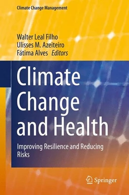 Abbildung von Leal Filho / Azeiteiro | Climate Change and Health | 1. Auflage | 2016 | beck-shop.de