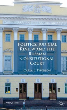 Abbildung von Thorson | Politics, Judicial Review, and the Russian Constitutional Court | 1. Auflage | 2012 | beck-shop.de