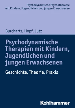 Abbildung von Hopf / Burchartz | Psychodynamische Therapien mit Kindern, Jugendlichen und jungen Erwachsenen | 1. Auflage | 2016 | beck-shop.de