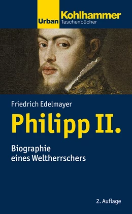 Abbildung von Edelmayer | Philipp II. | 2. Auflage | 2017 | beck-shop.de