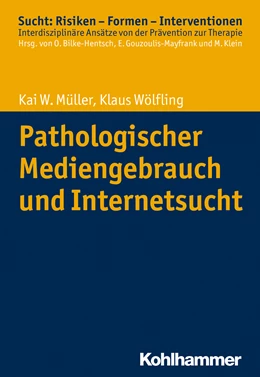 Abbildung von Müller / Wölfling | Pathologischer Mediengebrauch und Internetsucht | 1. Auflage | 2017 | beck-shop.de