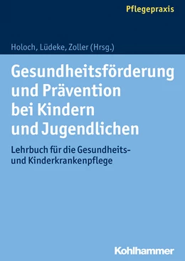 Abbildung von Holoch / Lüdeke | Gesundheitsförderung und Prävention bei Kindern und Jugendlichen | 1. Auflage | 2017 | beck-shop.de