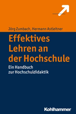 Abbildung von Zumbach / Astleitner | Effektives Lehren an der Hochschule | 1. Auflage | 2016 | beck-shop.de