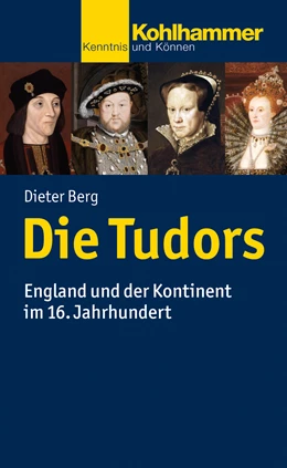 Abbildung von Berg | Die Tudors | 1. Auflage | 2016 | beck-shop.de
