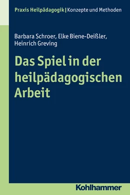 Abbildung von Greving / Schroer | Das Spiel in der heilpädagogischen Arbeit | 1. Auflage | 2016 | beck-shop.de