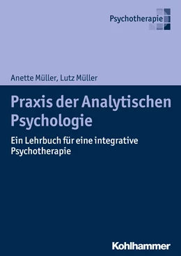 Abbildung von Müller | Praxis der Analytischen Psychologie | 1. Auflage | 2018 | beck-shop.de
