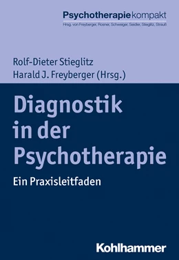 Abbildung von Stieglitz / Freyberger (Hrsg.) | Diagnostik in der Psychotherapie | 1. Auflage | 2016 | beck-shop.de