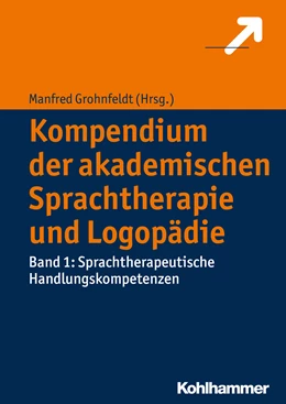 Abbildung von Grohnfeldt | Kompendium der akademischen Sprachtherapie und Logopädie | 1. Auflage | 2016 | beck-shop.de