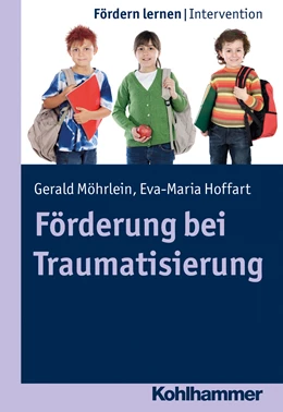 Abbildung von Möhrlein / Hoffart | Förderung bei Traumatisierung | 1. Auflage | 2026 | beck-shop.de