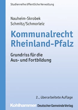 Abbildung von Nauheim-Skrobek / Schmitz | Kommunalrecht Rheinland-Pfalz | 2. Auflage | 2017 | beck-shop.de