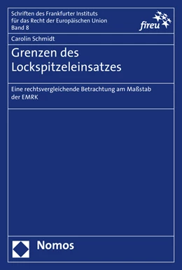 Abbildung von Schmidt | Grenzen des Lockspitzeleinsatzes | 1. Auflage | 2016 | beck-shop.de