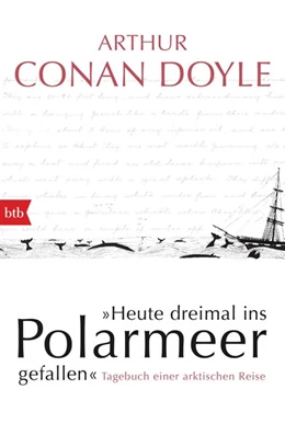 Abbildung von Doyle | Heute dreimal ins Polarmeer gefallen | 1. Auflage | 2016 | beck-shop.de