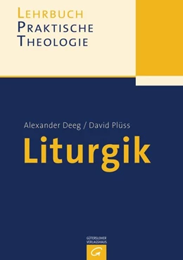 Abbildung von Deeg / Plüss | Liturgik | 1. Auflage | 2021 | beck-shop.de