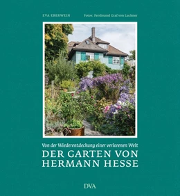 Abbildung von Eberwein | Der Garten von Hermann Hesse | 1. Auflage | 2016 | beck-shop.de