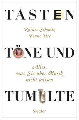 Abbildung von Schmitz / Ure | Tasten, Töne und Tumulte | 1. Auflage | 2016 | beck-shop.de