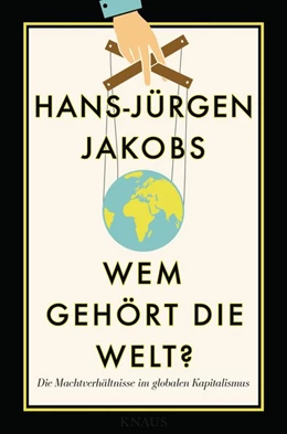 Abbildung von Jakobs | Wem gehört die Welt? | 1. Auflage | 2017 | beck-shop.de